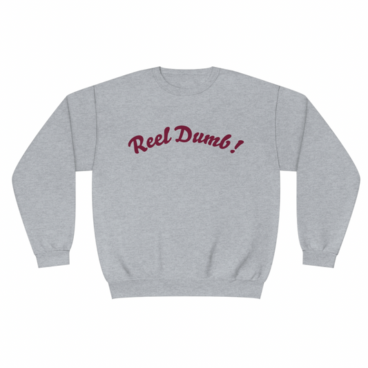 Reel Dumb Crewneck